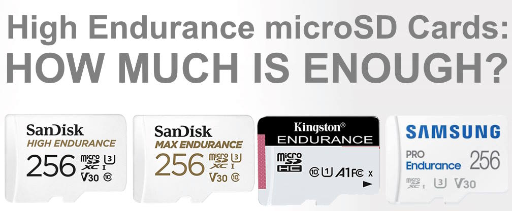 High Endurance microSD Cards: How Much Is Enough?