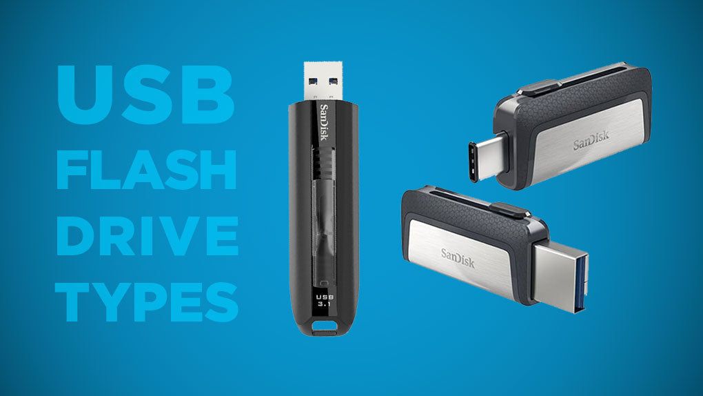 USB Flash Drive Types
